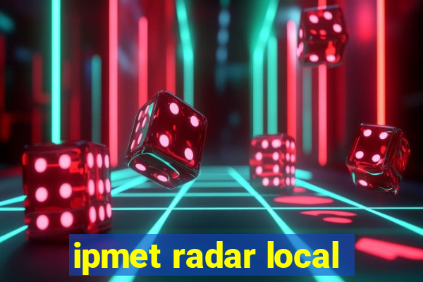 ipmet radar local